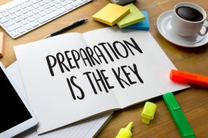 PREPARATION IS THE KEY plan BE PREPARED concept just prepare to