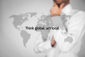 Think global act local