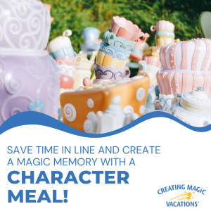 Character dining saves time and makes magical moments