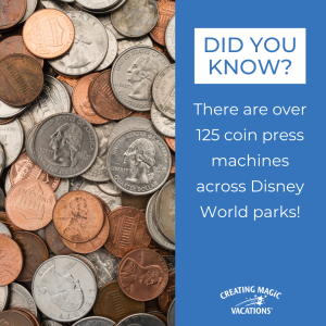 Look for penny and quarter presses at Disney World