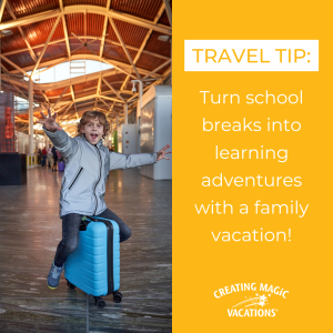 Fill your school breaks with family travel
